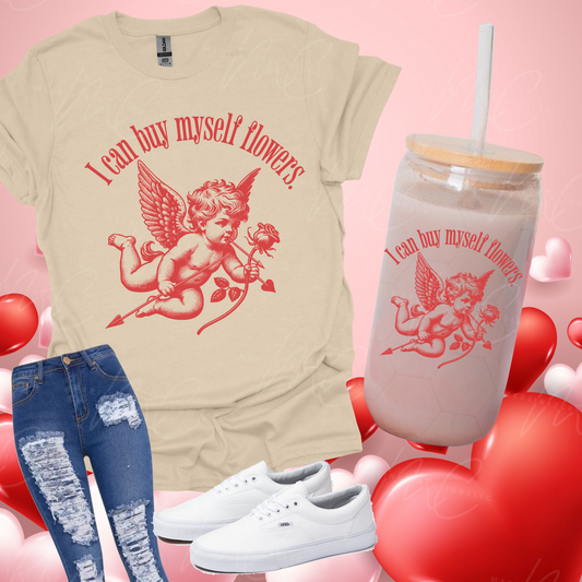 I Can Buy Myself Flowers Bundle (tshirt & glass can)